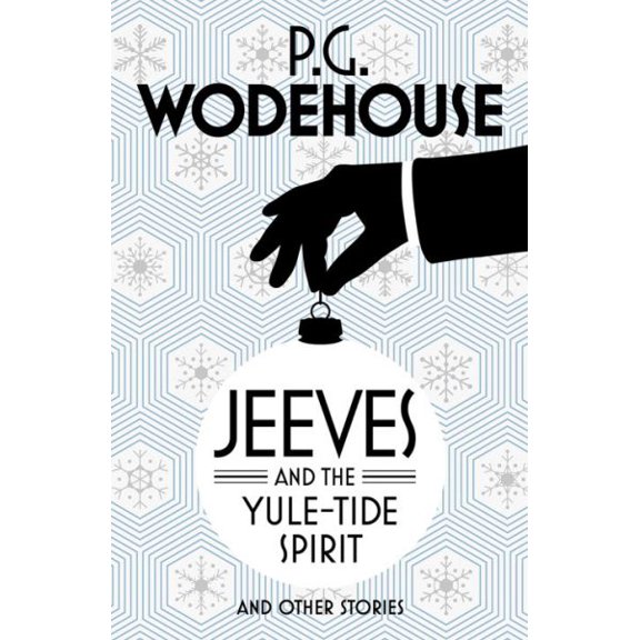 Pre-Owned Jeeves and the Yule-Tide Spirit and Other Stories