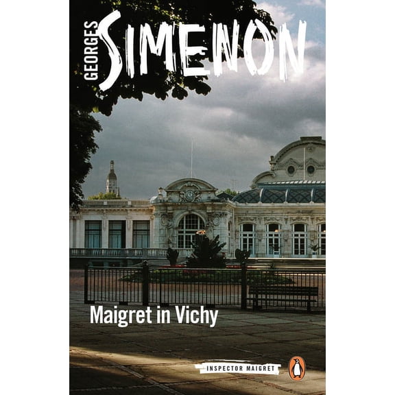 Inspector Maigret Maigret in Vichy, Book 68, (Paperback)