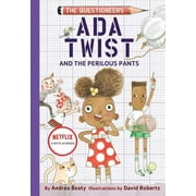 Ada Twist and the Perilous Pants (Hardcover) by Andrea Beaty