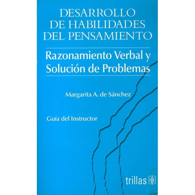 RAZONAMIENTO VERBAL Y SOLUCIÓN DE PROBLEMAS GUIA DEL INSTRUCTOR MARGARITA A. DE SANCHEZ