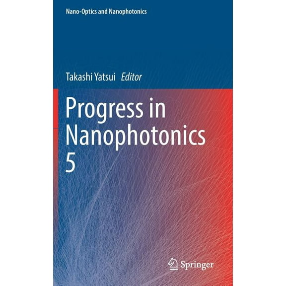 Nano-Optics and Nanophotonics Progress in Nanophotonics 5, (Hardcover)
