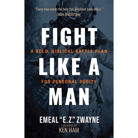 Pre-Owned Fight Like a Man: A Bold, Biblical Battle Plan for Personal Purity (Paperback) 1424568552 9781424568550