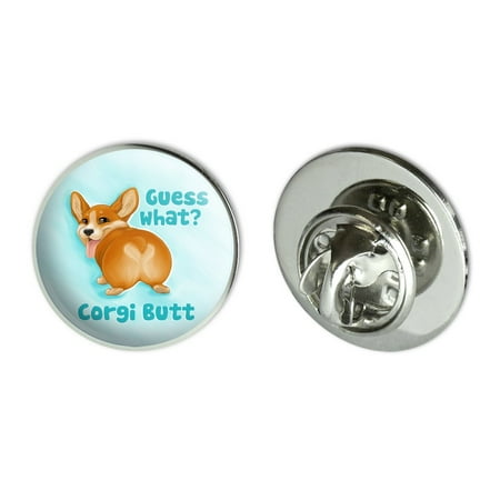 Welsh Corgi Jewelry Pin - Guess What Corgi Butt Funny Joke Metal 0.75