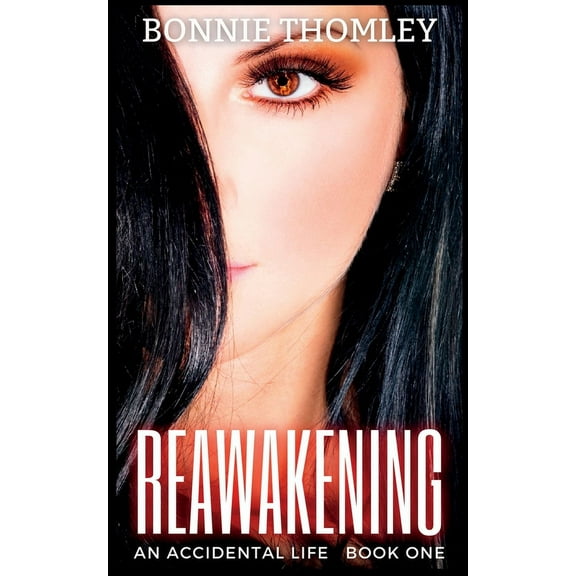 An Accidental Life ReAwakening, Book 1, (Paperback)