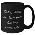 thumbnail image 2 of Funny Barber Gifts from Men for Awesome Barbers on Mother's Day - This Is What An Awesome Barber Looks Like Black Coffee Mug, 2 of 4
