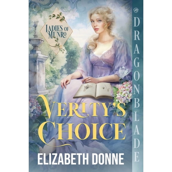 Ladies of Munro Verity's Choice: A Regency Historical Romance, Book 3, (Paperback)