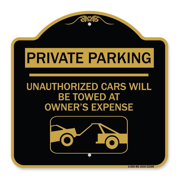 SignMission Designer Series Sign - Private Parking - Unauthorized Cars Will Be Towed at Owner's Expense (With Car Towing Graphic) | Black & Gold 18" X 18" Heavy-Gauge Aluminum