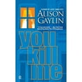 thumbnail image 1 of Pre-Owned You Kill Me (Unknown) 0451217225 9780451217226, 1 of 1
