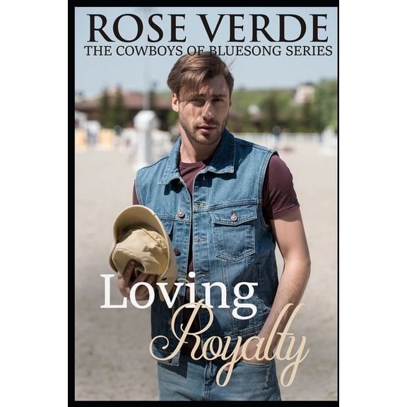 The Cowboys of Bluesong: Loving Royalty (Paperback)