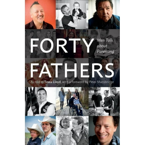 Forty Fathers: Men Talk about Parenting (Hardcover)