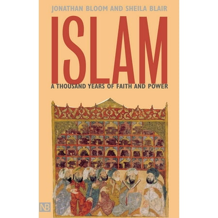 Islam : A Thousand Years of Faith and Power