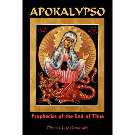Apokalypso: Prophecies of the End of Time, (Paperback)