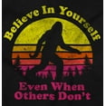 thumbnail image 2 of Believe In Yourself Bigfoot Sasquatch Hoodie Sweatshirt Women Men Brisco Brands S, 2 of 6