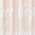 thumbnail image 5 of Decorative Never Stop Dreaming - Easy Care Fabric Shower Curtain with Reinforced Buttonholes, for Bathroom Showers, Stalls and Bathtubs, Machine Washable - 72" x 72" - White/Light Pink/Blush, 5 of 6