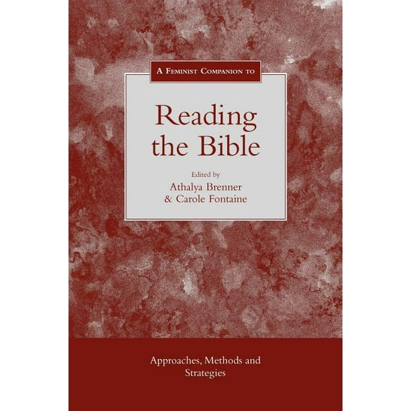 Feminist Companion to the Bible Feminist Companion to Reading the Bible: Approaches, Methods and Strategies, Book 11, (Paperback)