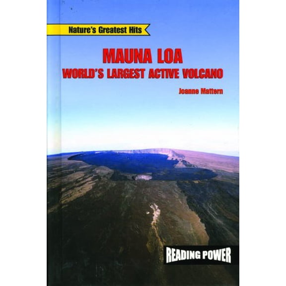 Pre-Owned Mauna Loa: World's Largest Active Volcano (Nature's Greatest Hits), 9780823960149, 0823960145, Paperback, Illustrated edition
