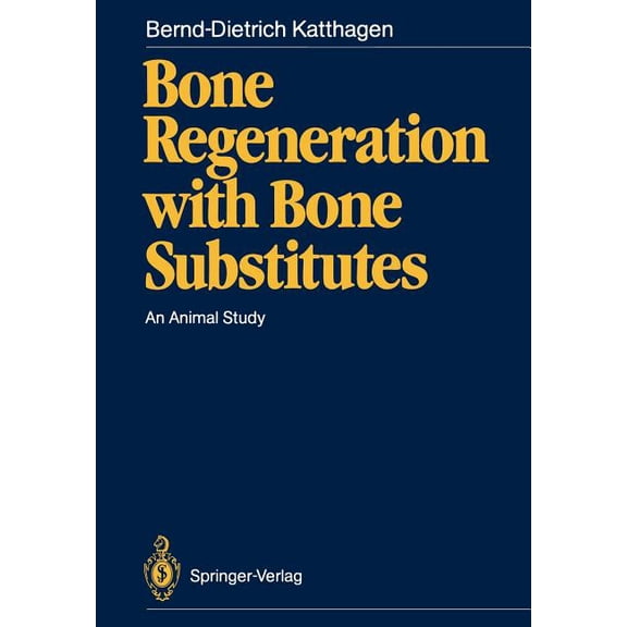 Bone Regeneration with Bone Substitutes: An Animal Study, (Paperback)