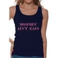 thumbnail image 1 of Awkward Styles Women's Momming Ain't Easy Graphic Tank Tops Mothering Mother's Day, 1 of 4
