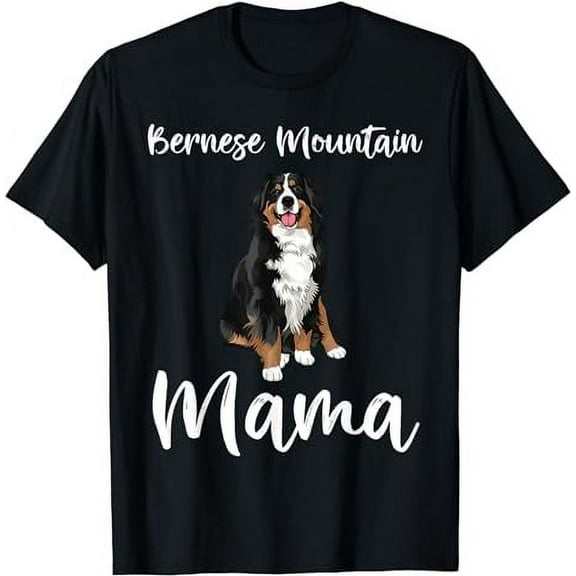 Bernese Mountain Dog Mom Funny Dog Mama Bernese Mountain T-Shirt