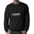 thumbnail image 1 of Zaddy Urban Slang Words Men's Black Sweatshirt, 1 of 1