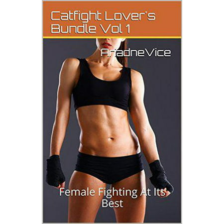 Catfight Lover's Bundle: Female Fighting At Its Best - (Best Female Fiction Authors)