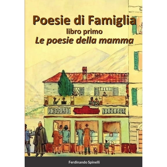 Poesie di Famiglia - Libro primo: Le poesie della mamma, (Paperback)
