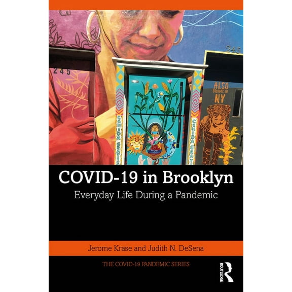 The Covid-19 Pandemic COVID-19 in Brooklyn: Everyday Life During a Pandemic, (Paperback)