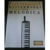 Easy Classical Masterworks for Melodica: Music of Bach, Beethoven, Brahms, Handel, Haydn, Mozart, Schubert, Tchaikovsky, Vivaldi and Wagner