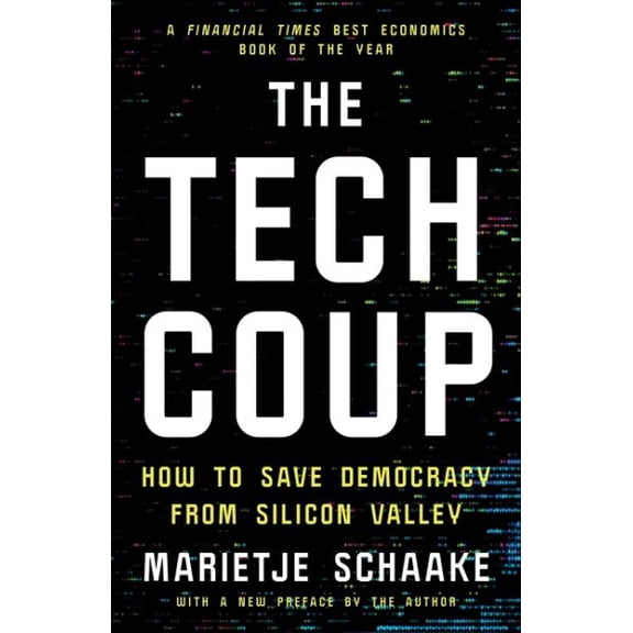 Pre-Owned The Tech Coup: How to Save Democracy from Silicon Valley