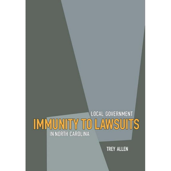 Local Government Immunity to Lawsuits in North Carolina, (Paperback)