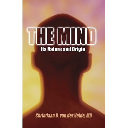 The Mind : Its Nature and Origin (Hardcover)