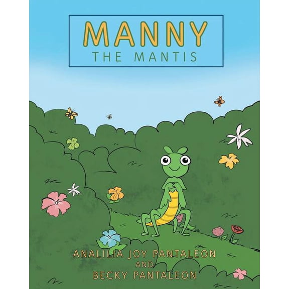 Manny the Mantis, (Paperback)