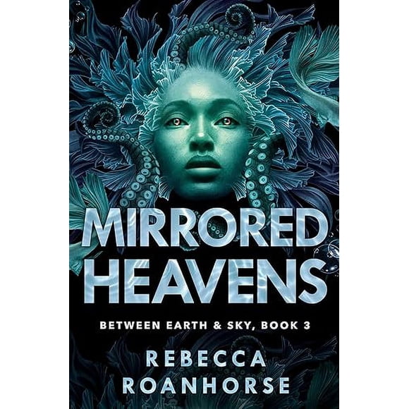 Mirrored Heavens (3) (Between Earth and Sky)