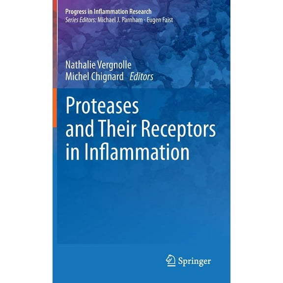 Progress in Inflammation Research Proteases and Their Receptors in Inflammation, (Hardcover)