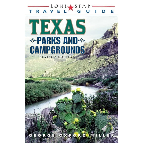 Lone Star Travel Guide to Texas Parks &  Texas Parks & Campgrounds, (Paperback)