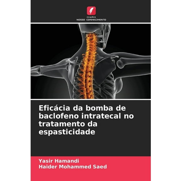 EficÃ¡cia da bomba de baclofeno intratecal no tratamento da espasticidade, (Paperback)