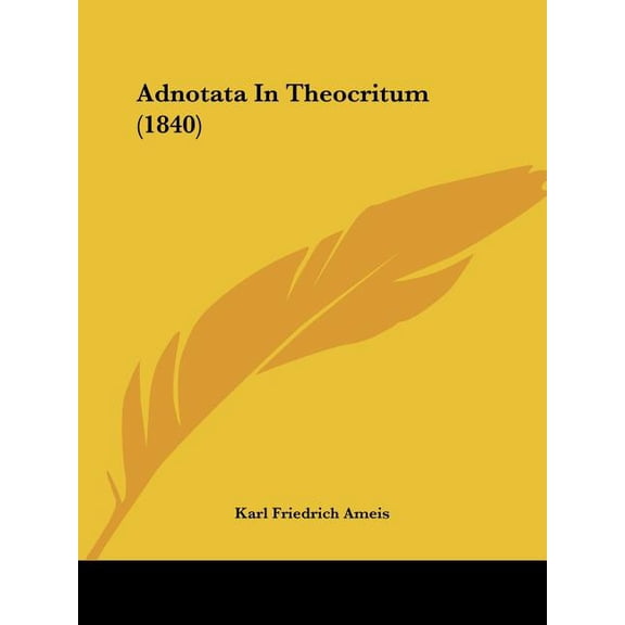 Adnotata In Theocritum (1840) (Paperback)