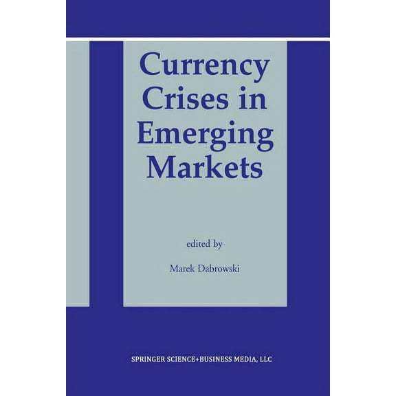 Currency Crises in Emerging Markets, (Paperback)