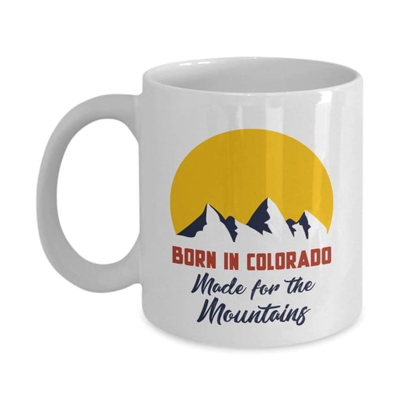 Born In Colorado Made For The Mountains Art Coffee & Tea Gift Mug Cup For Youth Coloradans From Boulder, Aspen & Loveland