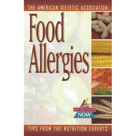 Food Allergies : The Nutrition Now Series