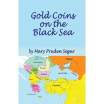 Gold Coins on the Black Sea, (Paperback)
