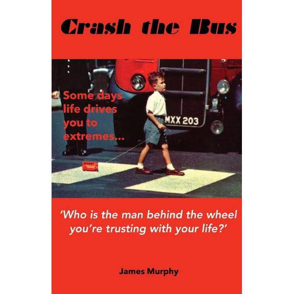 Crash the Bus (Paperback)