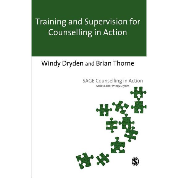 Counselling in Action Training and Supervision for Counselling in Action, (Paperback)