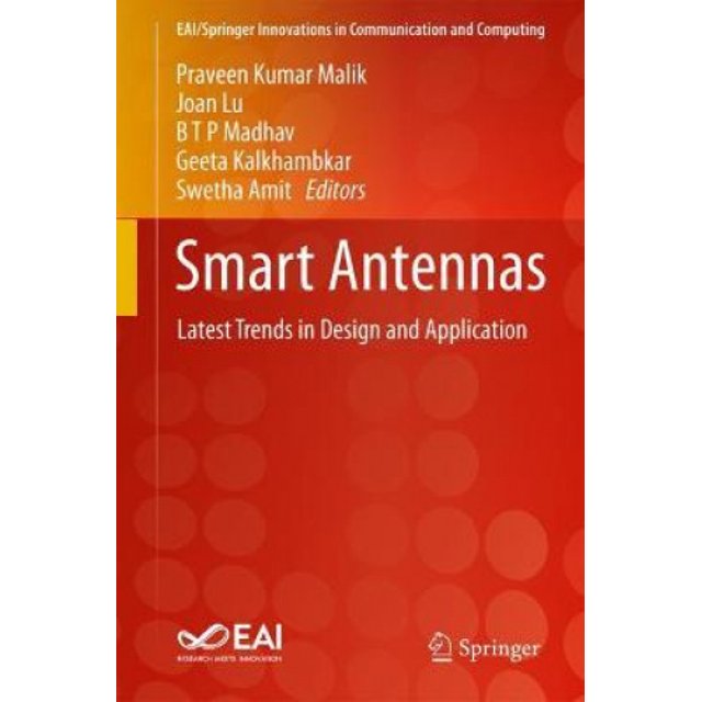 Smart Antennas: Latest Trends in Design and Application (EAI/Springer Innovations in Communication and Computing)