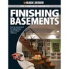 The Complete Guide to Finishing Basements (Black & Decker): Step-By-Step Projects for Adding Living (Paperback) by Editors of Creative Publishing