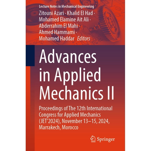 Lecture Notes in Mechanical Engineering Advances in Applied Mechanics II: Proceedings of the 12th International Congress for Applied Mechanics (Jet'2024), , (Paperback)