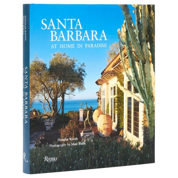 Santa Barbara: At Home in Paradise, (Hardcover)