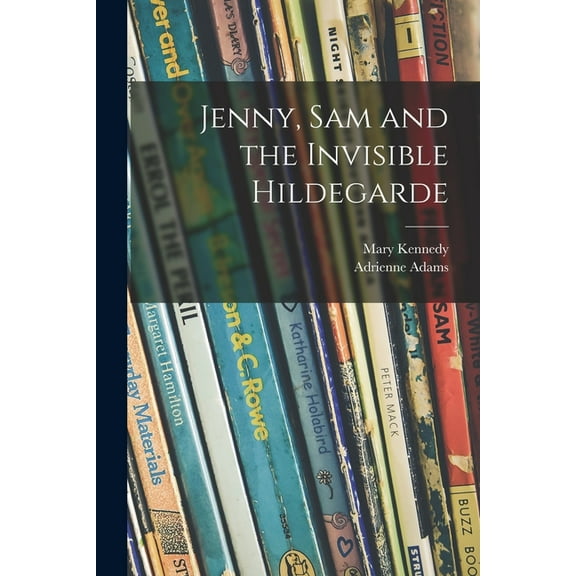 Jenny, Sam and the Invisible Hildegarde, (Paperback)