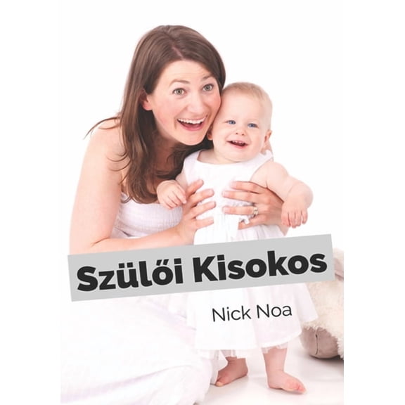 SzÃ¼lői Kisokos, (Paperback)