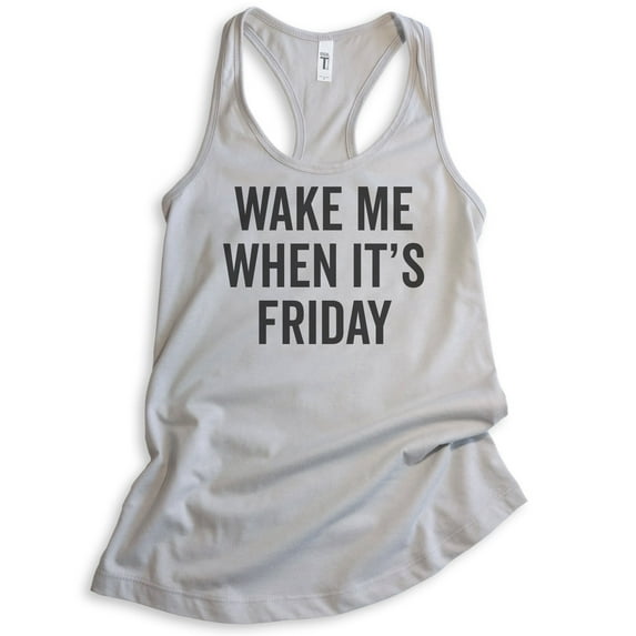 Wake Me When It's Friday Tank Top, Ladies Racerback Tank Top, Lazy Tired Tank, Weekend Casual Friday Tank, Silver Gray, Medium